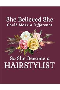 She Believed She Could Make a Difference So She Became a Hairstylist