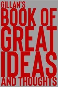 Gillan's Book of Great Ideas and Thoughts