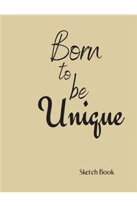 Born to be UNIQUE Sketch Book