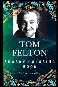 Tom Felton Snarky Coloring Book