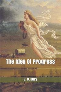 The Idea Of Progress