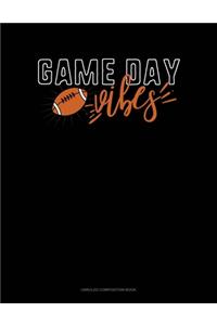 Game Day Vibes