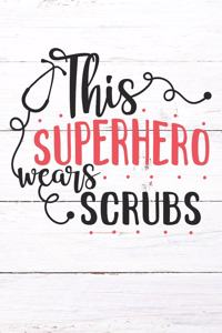 This Superhero Wears Scrubs