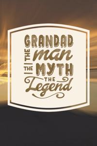 Grandad The Man The Myth The Legend