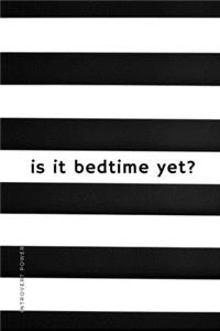 INTROVERT POWER is it bedtime yet?