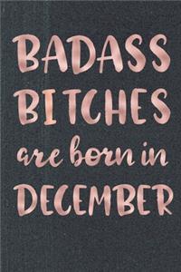 Badass Bitches Are Born In December
