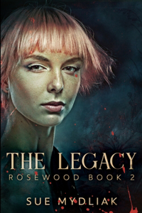 The Legacy (Rosewood Book 2)