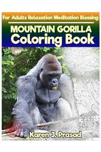 MOUNTAIN GORILLA Coloring book for Adults Relaxation Meditation Blessing