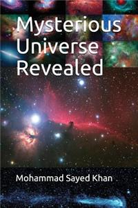 Mysterious Universe Revealed