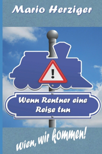 Wenn Rentner eine Reise tun