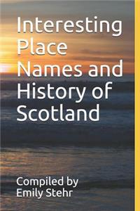 Interesting Place Names and History of Scotland