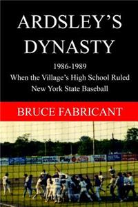 Ardsley's Dynasty - 1986-1989