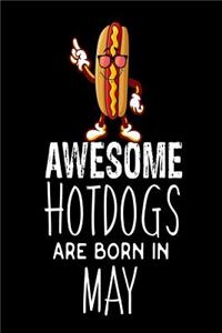 Awesome Hotdogs Are Born In May