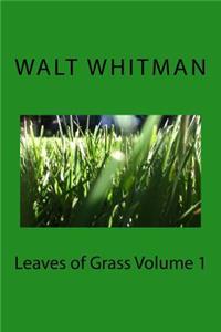 Leaves of Grass Volume 1