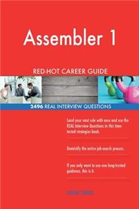Assembler 1 RED-HOT Career Guide; 2496 REAL Interview Questions