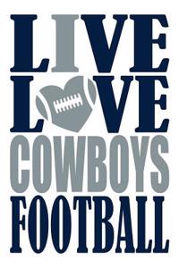 Live Love Cowboys Football Journal