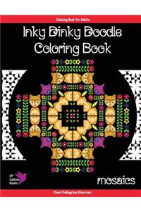 Inky Dinky Doodle Coloring Book - Mosaics - Coloring Book for Adults & Kids!