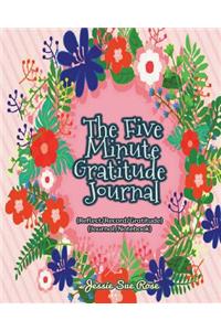 The Five Minute Gratitude Journal
