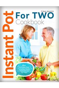 Instant Pot For Two Cookbook