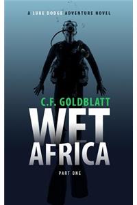 Wet Africa Part One