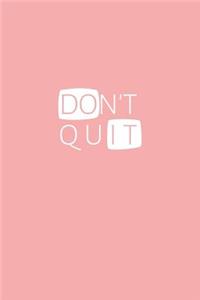 Don't Quit / Do It