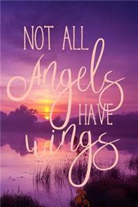 Not All Angels Have Wings