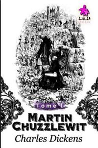 Martin Chuzzlewit - Tome I