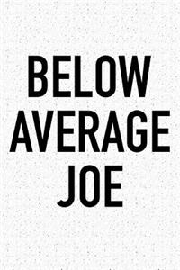 Below Average Joe