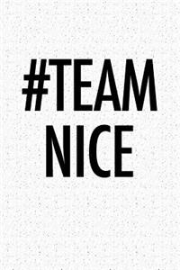 Hashtag Team Nice