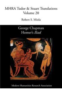 George Chapman, Homer's 'Iliad'