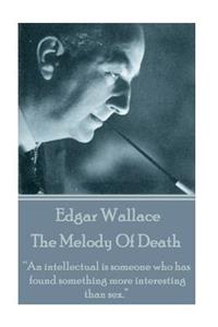 Edgar Wallace - The Melody Of Death