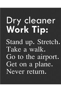 Dry Cleaner Work Tip
