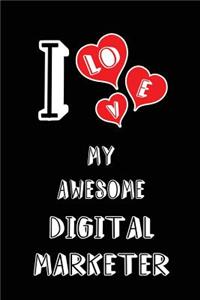 I Love My Awesome Digital Marketer