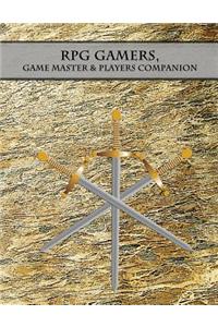 RPG Gamers, Game Master & Players Companion