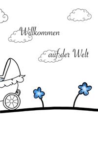 Willkommen auf der Welt