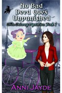 No Bad Deed Goes Unpunished
