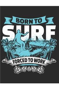 Born to Surf Forced to Work