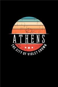 Athens the City of Violet Crown: Vintage City Trip Souvenir Blank Journal Notebook