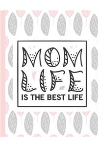 Mom Life Is the Best Life