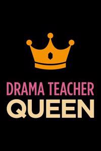 Drama Teacher Queen