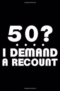 50? I Demand A Recount
