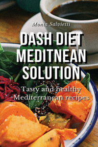 DASH Diet Mediterranean Solution