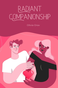 Radiant Companionship