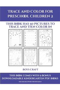 Boys Craft (Trace and Color for preschool children 2)