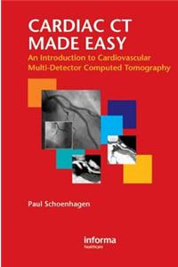 Cardiac CT Made Easy: An Introduction to Cardiovascular Multidetector Computed Tomography