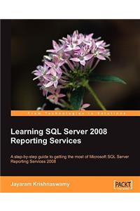 Learning SQL Server 2008 Reporting Services