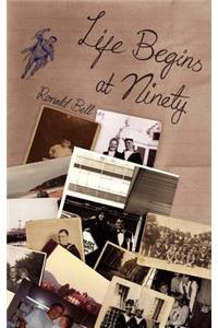 Life Begins at Ninety
