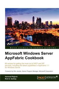 Microsoft Windows Server Appfabric Cookbook