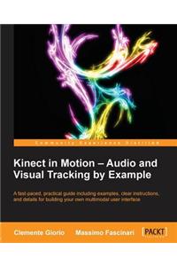 Kinect in Motion - Audio and Visual Tracking by Example
