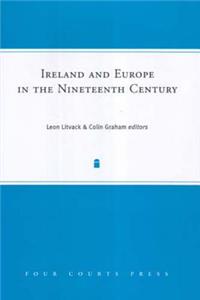 Ireland and Europe in the Nineteenth Century